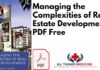 Managing the Complexities of Real Estate Development PDF