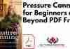 Pressure Canning for Beginners and Beyond PDF