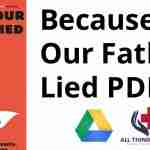 Because Our Fathers Lied PDF