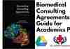 Biomedical Consulting Agreements A Guide for Academics PDF