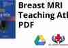 Breast MRI Teaching Atlas PDF