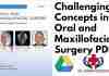 Challenging Concepts in Oral and Maxillofacial Surgery PDF