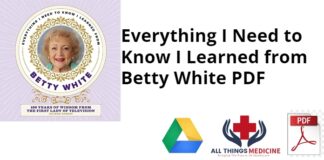 Everything I Need to Know I Learned from Betty White PDF