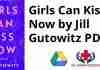 Girls Can Kiss Now by Jill Gutowitz PDF