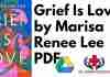 Grief Is Love by Marisa Renee Lee PDF