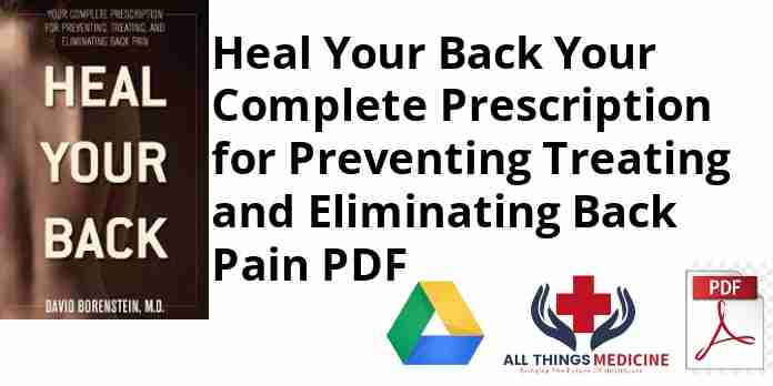 Heal Your Back Your Complete Prescription for Preventing Treating and Eliminating Back Pain PDF
