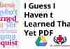 I Guess I Haven t Learned That Yet PDF