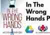 In The Wrong Hands PDF
