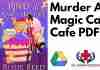 Murder At Magic Cakes Cafe PDF