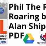 Phil The Rip Roaring by Alan Shipnuck PDF