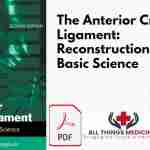 The Anterior Cruciate Ligament: Reconstruction and Basic Science PDF