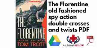 The Florentine old fashioned spy action double crosses and twists PDF