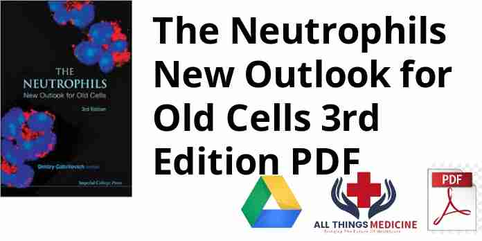The Neutrophils New Outlook for Old Cells 3rd Edition PDF