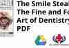 The Smile Stealers The Fine and Foul Art of Dentistry PDF