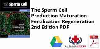 The Sperm Cell Production Maturation Fertilization Regeneration 2nd Edition PDF