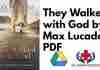 They Walked with God by Max Lucado PDF