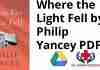 Where the Light Fell by Philip Yancey PDF