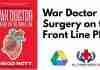 War Doctor Surgery on the Front Line PDF