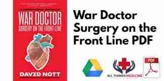 War Doctor Surgery on the Front Line PDF