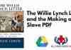 The Willie Lynch Letter and the Making of a Slave PDF