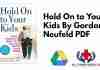 Hold On to Your Kids By Gordon Neufeld PDF