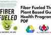 Fiber Fueled The Plant Based Gut Health Program PDF