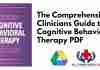 The Comprehensive Clinicians Guide to Cognitive Behavioral Therapy PDF