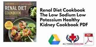 Renal Diet Cookbook The Low Sodium Low Potassium Healthy Kidney Cookbook PDF