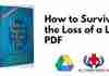 How to Survive the Loss of a Love PDF