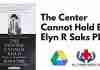 The Center Cannot Hold By Elyn R Saks PDF