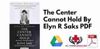 The Center Cannot Hold By Elyn R Saks PDF