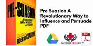 Pre Suasion A Revolutionary Way to Influence and Persuade PDF