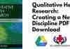 Qualitative Health Research: Creating a New Discipline PDF