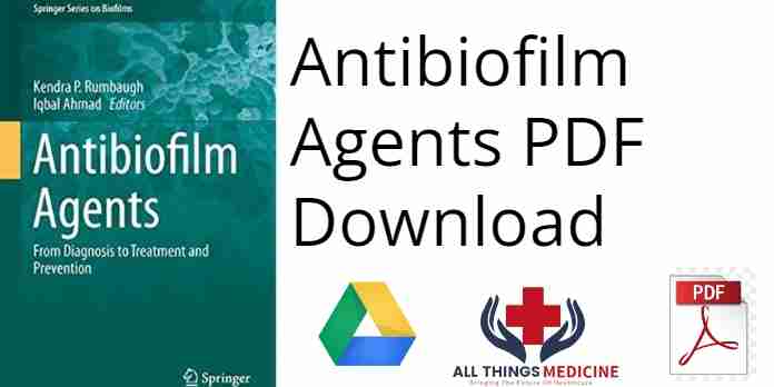 Antibiofilm Agents By From Diagnosis to Treatment and Prevention PDF