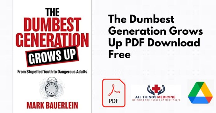 The Dumbest Generation Grows Up PDF