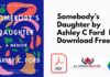 Somebody s Daughter by Ashley C Ford PDF