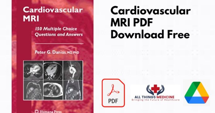 Cardiovascular MRI by Peter Danias PDFCurrent Best Practice in Interventional Cardiology PDF