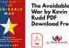 The Avoidable War by Kevin Rudd PDF