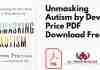 Unmasking Autism by Devon Price PDF