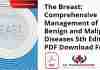 The Breast: Comprehensive Management of Benign and Malignant Diseases 5th Edition PDF