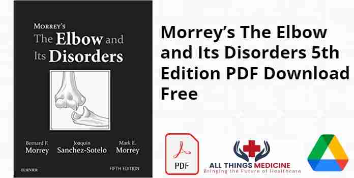 Morrey’s The Elbow and Its Disorders 5th Edition PDF