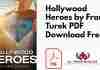 Hollywood Heroes by Frank Turek PDF