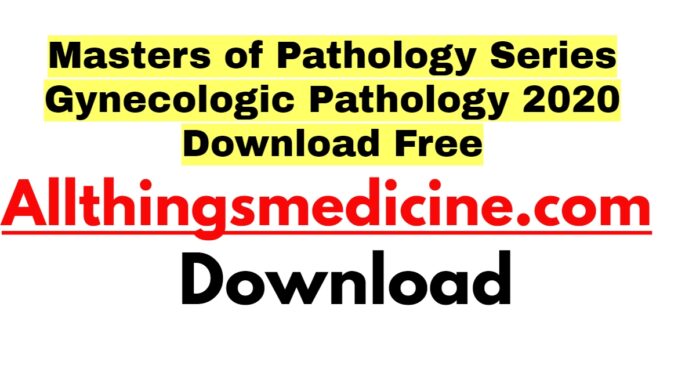 masters-of-pathology-series-gynecologic-pathology-2020-download-free