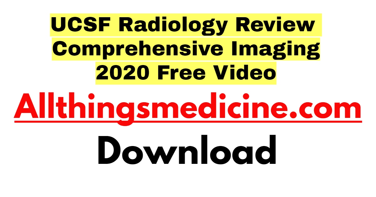 ucsf-radiology-review-comprehensive-imaging-2020-download-free