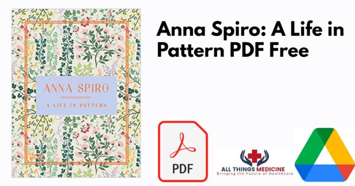 Anna Spiro: A Life in Pattern PDF