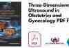 Three-Dimensional Ultrasound in Obstetrics and Gynecology PDF