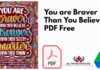 You are Braver Than You Believe PDF