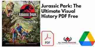Jurassic Park: The Ultimate Visual History PDF