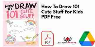 How To Draw 101 Cute Stuff For Kids PDF