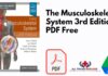 The Musculoskeletal System 3rd Edition PDF